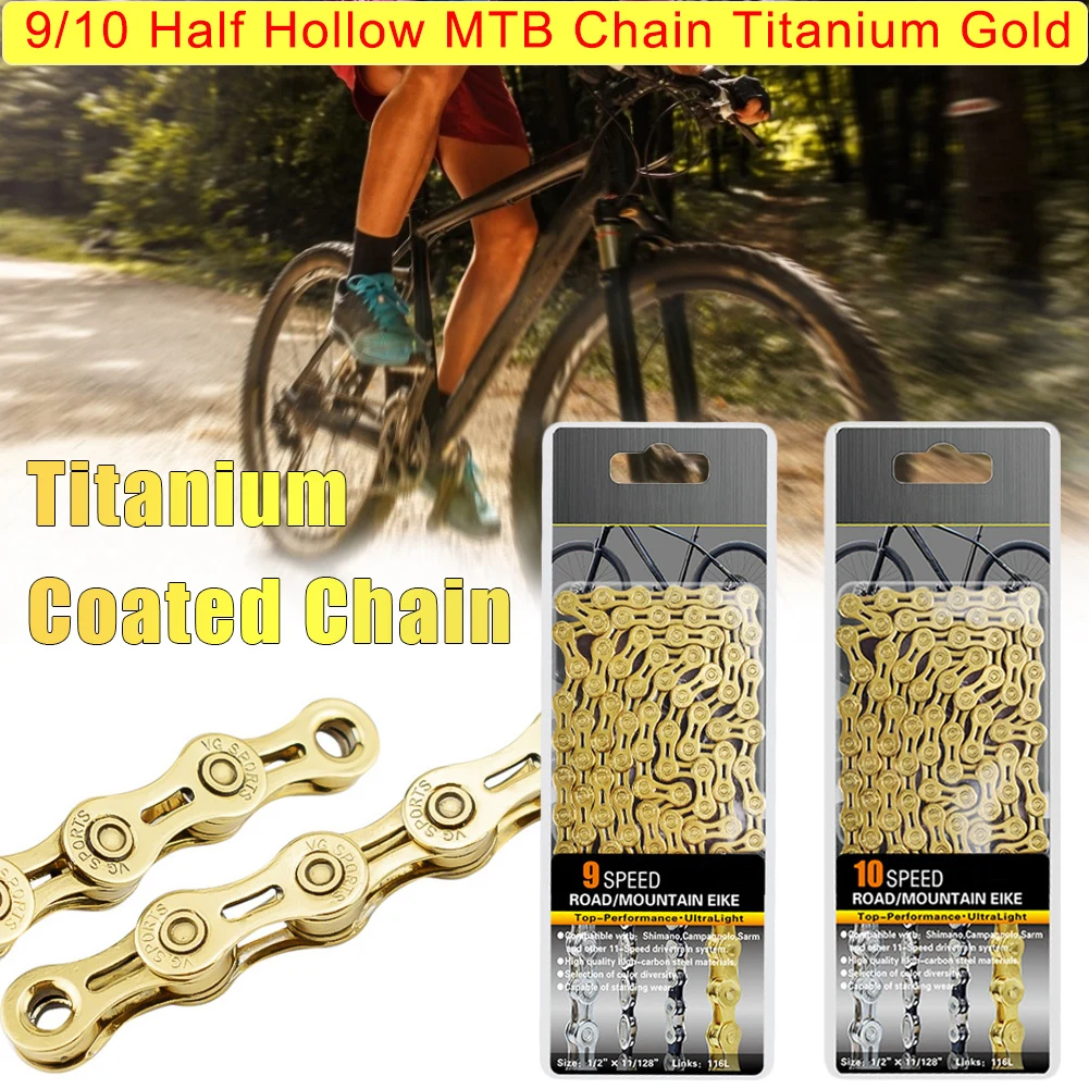 9/10 Speed Titanium Gold Mountain road bike Chain Semi-Hollow Bicycle Chain Super Light 116l Super Wear-Resistant Suitable
9/10 Speed Titanium Gold Mountain road bike Chain Semi-Hollow Bicycle Chain Super Light 116l Super Wear-Resistant Suitable