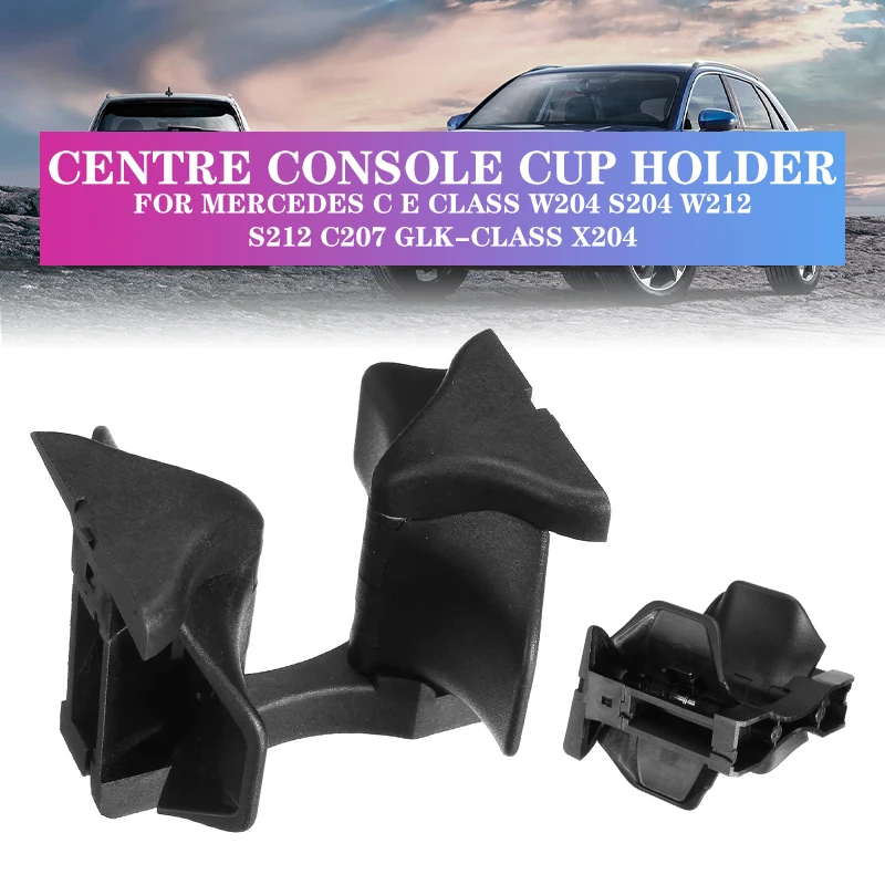 Car Centre Console Drinks Cup Holder Stand For Mercedes C E Class W204 S204 W212 S212 C207 GLK-Class X204 A2046802391
Car Centre Console Drinks Cup Holder Stand For Mercedes C E Class W204 S204 W212 S212 C207 GLK-Class X204 A2046802391