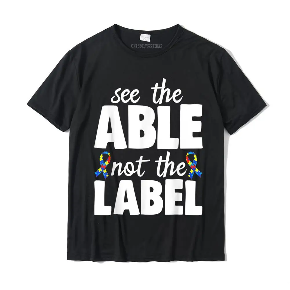 

See The Able Not The Label Autism Awareness T-Shirt Funky Mens T Shirts Cotton Tops Tees Custom
