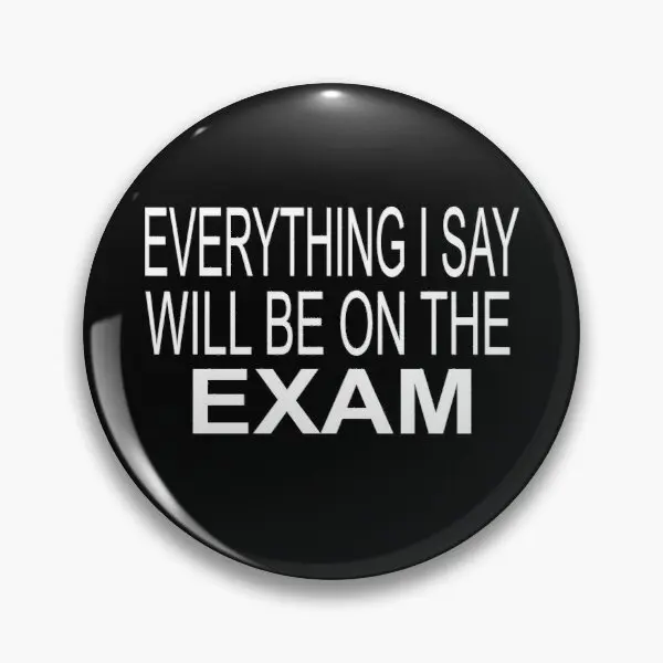 Everything I Say Will be On The Exam F con Soft Enamel Pin Jewelry Gift Clothes Cartoon Funny Brooch Decor Fashion Metal Lover
Everything I Say Will be On The Exam F con Soft Enamel Pin Jewelry Gift Clothes Cartoon Funny Brooch Decor Fashion Metal Lover