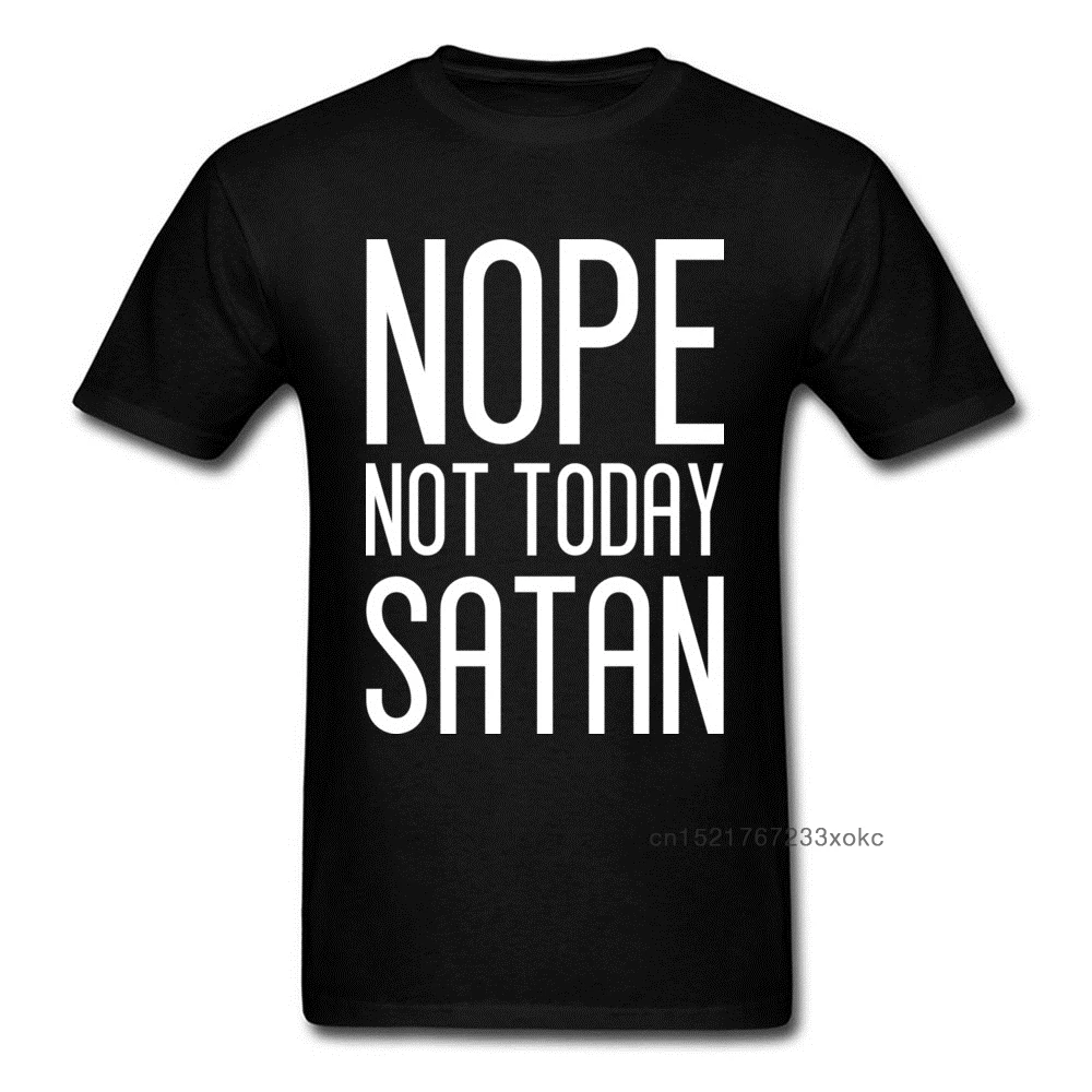 NOPE NOT TODAY SATAN T Shirt Funny Saying T-shirt Men Tshirt Cotton Tops Tees Hip Hop Team Clothing Cotton Black
NOPE NOT TODAY SATAN T Shirt Funny Saying T-shirt Men Tshirt Cotton Tops Tees Hip Hop Team Clothing Cotton Black