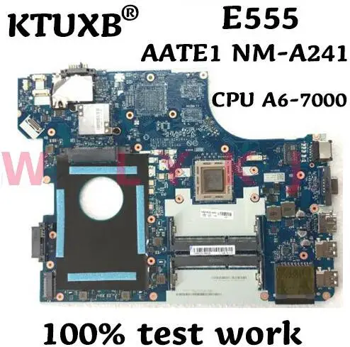 Для Lenovo ThinkPad E555 Материнская плата ноутбука NM-A241 Процессор A6-7000 DDR3L Испытано 100%
