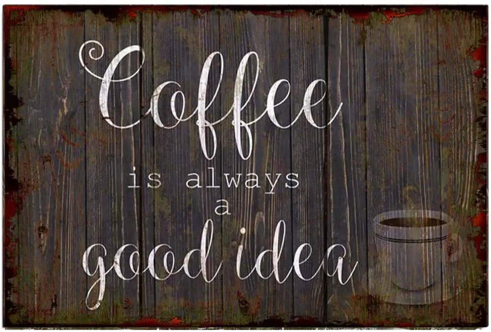 Original vintage Old Design Rusty Wood Grain Tin Metal Wall Art Poster, Coffee Is Always A Good Idea Tinplate Wall Decoration S
Original vintage Old Design Rusty Wood Grain Tin Metal Wall Art Poster, Coffee Is Always A Good Idea Tinplate Wall Decoration S