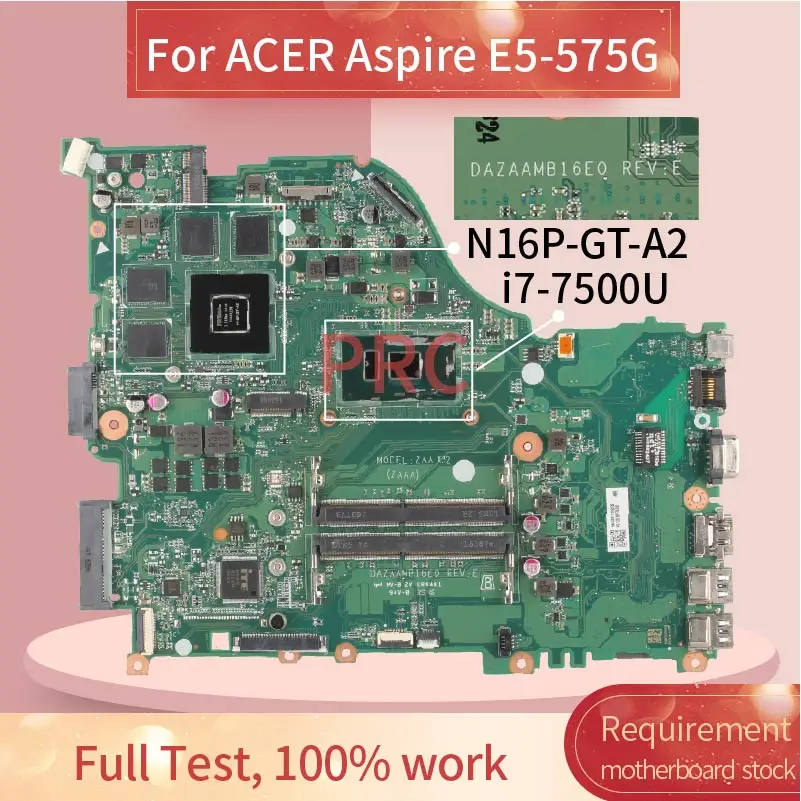 Материнская плата для ноутбука ACER Aspire E5-575G i7-7500U материнская плата для ноутбука DAZAAMB16E0 SR2ZV N16P-GT-A2 DDR4
Материнская плата для ноутбука ACER Aspire E5-575G i7-7500U материнская плата для ноутбука DAZAAMB16E0 SR2ZV N16P-GT-A2 DDR4