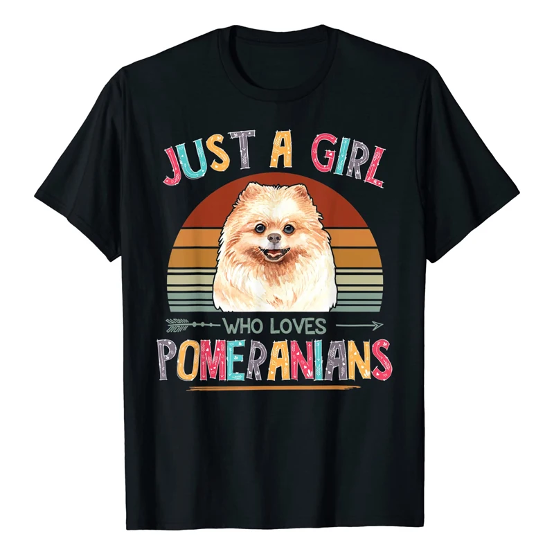 2021 Summer Men's T-shirt Vintage Just A Girl Who Loves Pomeranians Dog Lovers Printed Street Casual Cotton High-quality T-shirt
2021 Summer Men's T-shirt Vintage Just A Girl Who Loves Pomeranians Dog Lovers Printed Street Casual Cotton High-quality T-shirt