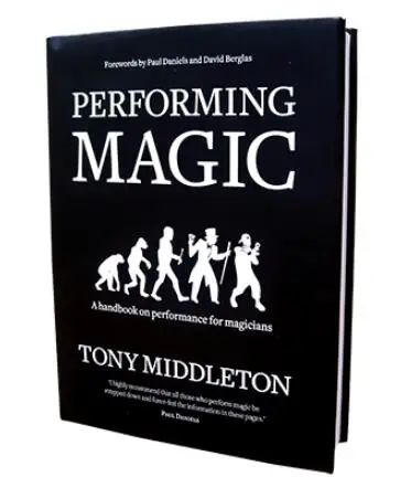 Performing Magic by Tony Middleton-magic 
Performing Magic by Tony Middleton-magic
