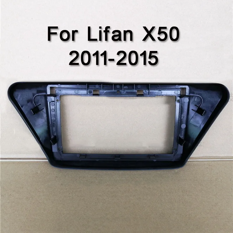 For Lifan X50 2011 2012 2013 2014 2015 Car Fascias Navigation Frame Dash Frame Kit For 9" DVD player platepash Bezel trim kit
For Lifan X50 2011 2012 2013 2014 2015 Car Fascias Navigation Frame Dash Frame Kit For 9" DVD player platepash Bezel trim kit