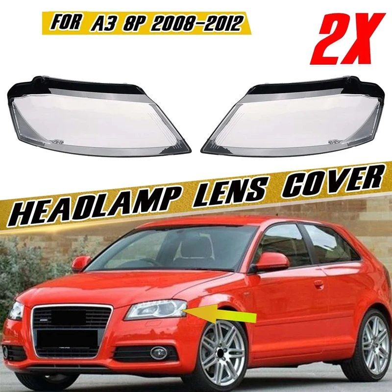 2Pcs Car Front Headlight Cover Lens Shell For- A3 8P 2008-2012 8P0941003 8P0941004
2Pcs Car Front Headlight Cover Lens Shell For- A3 8P 2008-2012 8P0941003 8P0941004