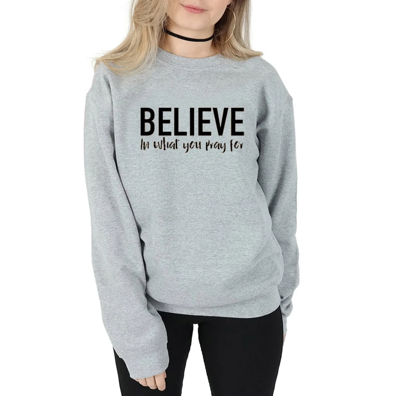 Believe in what you pray for sweatshirt Christian clothes women's christian pure casual pullovers gothic slogan quote top- L240
Believe in what you pray for sweatshirt Christian clothes women's christian pure casual pullovers gothic slogan quote top- L240