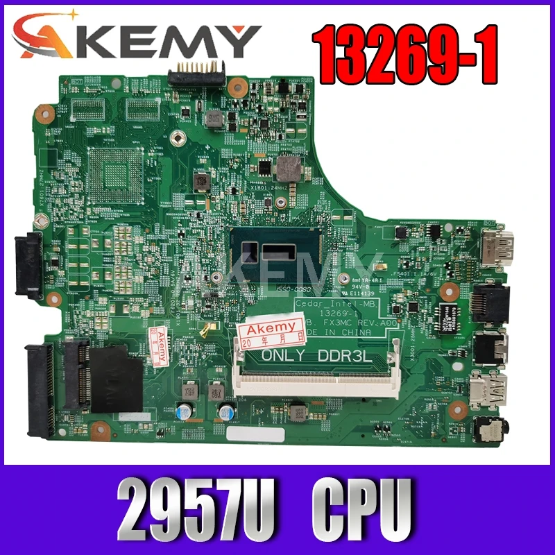 13269-1 ПРБ. FX3MC REV:A00 для Dell Inspiron 15 3442 3542 3443 3543 5748 Материнская плата ноутбука CN-0HRG70 HRG70 2957U 3558U материнская плата
13269-1 ПРБ. FX3MC REV:A00 для Dell Inspiron 15 3442 3542 3443 3543 5748 Материнская плата ноутбука CN-0HRG70 HRG70 2957U 3558U материнская плата