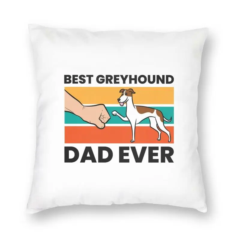 Best Greyhound Dad Ever Cushion Cover 45x45cm Home Decor 3D Printing Whippet Sihthound Dog Throw Pillow For Car Double Side
Best Greyhound Dad Ever Cushion Cover 45x45cm Home Decor 3D Printing Whippet Sihthound Dog Throw Pillow For Car Double Side