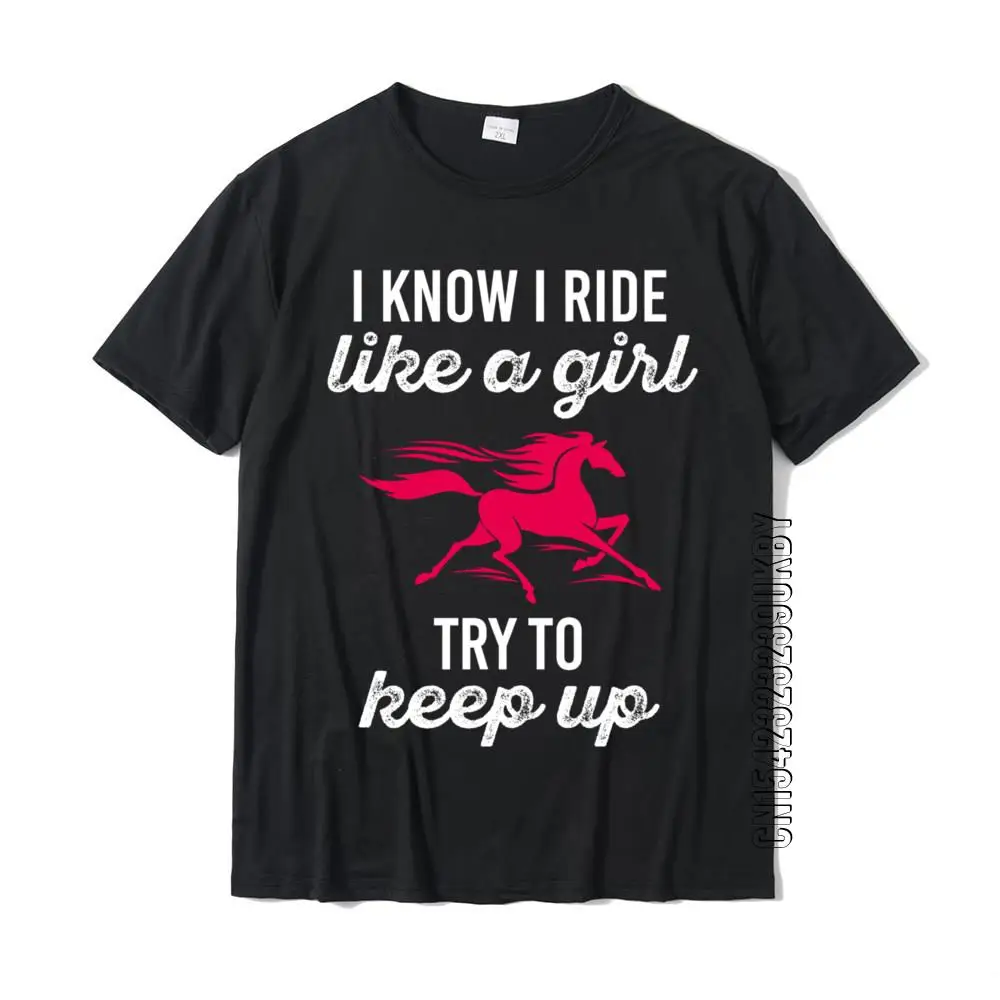 I Know I Ride Like A Girl Horseback Riding Horse Cotton Tops & Tees Europe Plain Hip Hop T Shirt
I Know I Ride Like A Girl Horseback Riding Horse Cotton Tops & Tees Europe Plain Hip Hop T Shirt