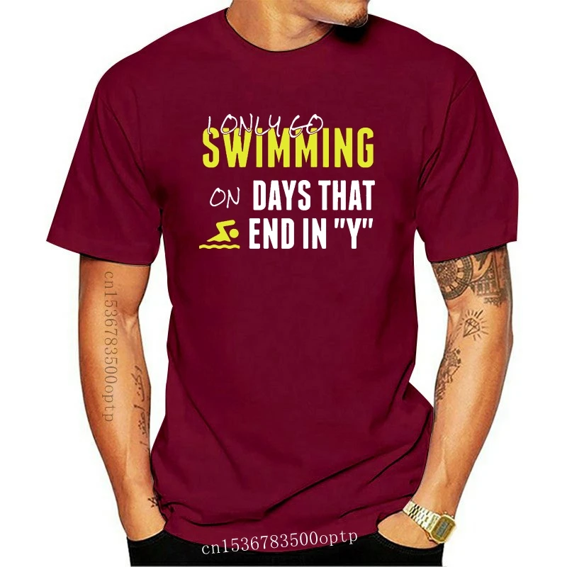 New Men tshirt I only swim on days that end in Y T-Shirt cool women T-Shirt tees top
New Men tshirt I only swim on days that end in Y T-Shirt cool women T-Shirt tees top