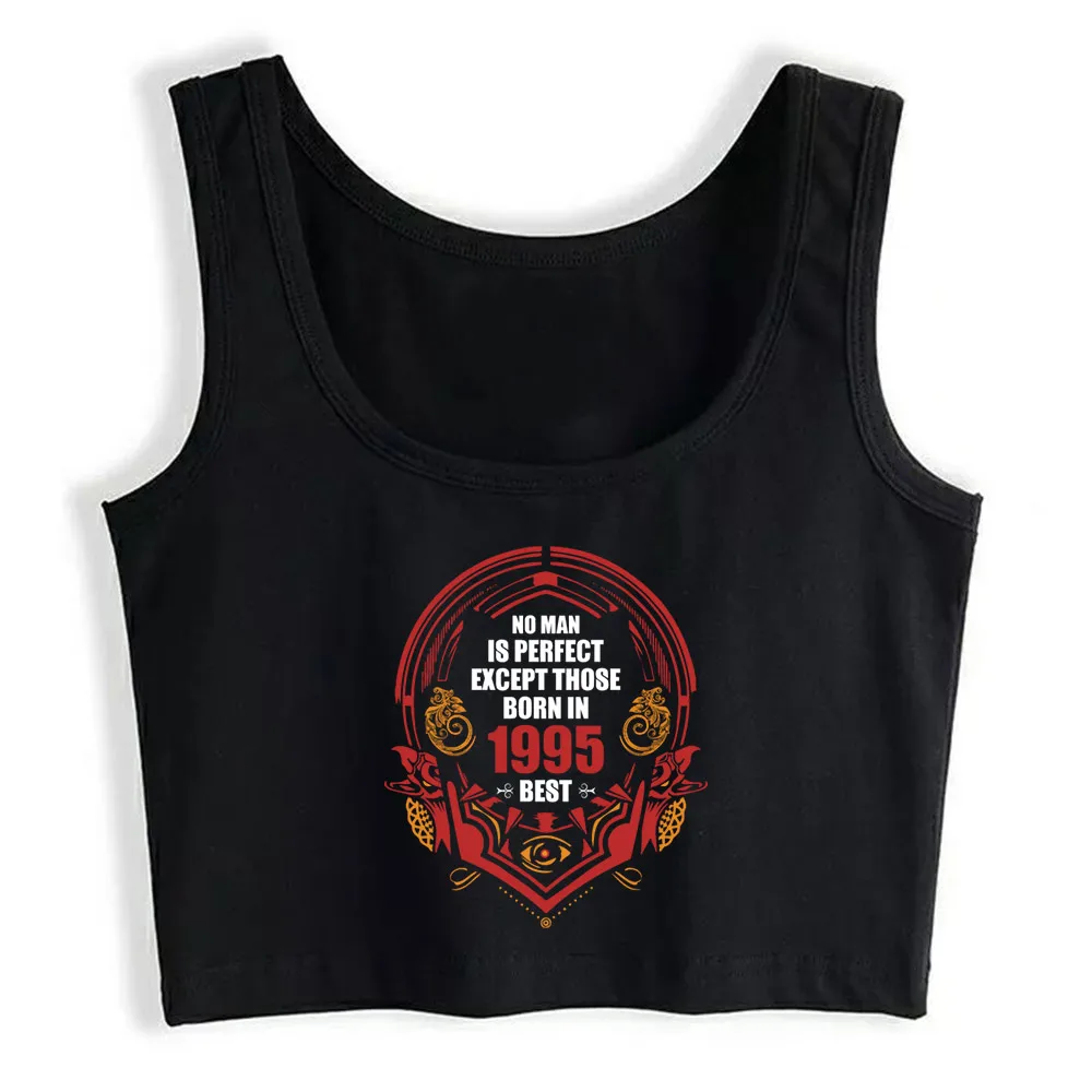 Crop Top Women No Man Is Perfect Except Those Born In 1995 Harajuku Tank Top Women Casual Women Clothes
Crop Top Women No Man Is Perfect Except Those Born In 1995 Harajuku Tank Top Women Casual Women Clothes