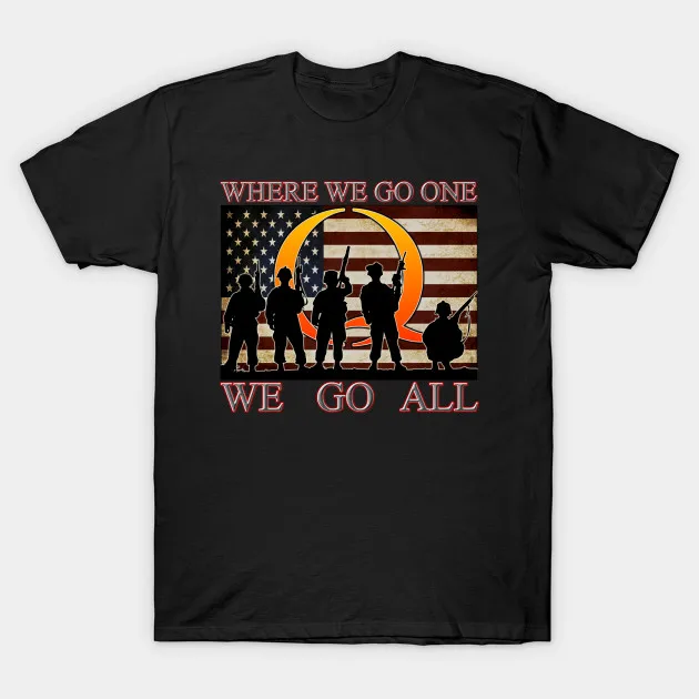 Where We Go One, We Go All. Letter "Q" USA Flag Military Veterans T-Shirt. Summer Cotton Short Sleeve O-Neck Mens T Shirt New
Where We Go One, We Go All. Letter "Q" USA Flag Military Veterans T-Shirt. Summer Cotton Short Sleeve O-Neck Mens T Shirt New