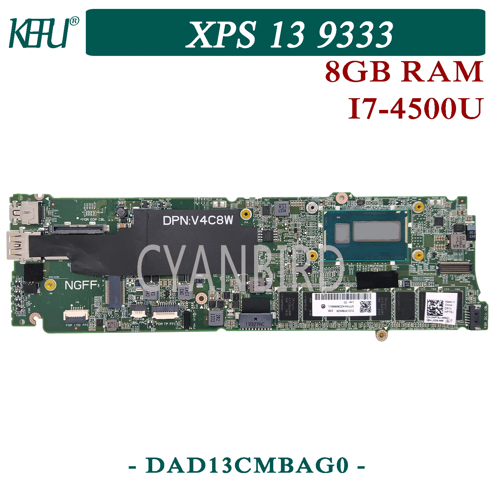 KEFU DAD13CMBAG0 original mainboard for Dell XPS-13-9333 with 8GB-RAM I7-4500U Laptop motherboard
KEFU DAD13CMBAG0 original mainboard for Dell XPS-13-9333 with 8GB-RAM I7-4500U Laptop motherboard