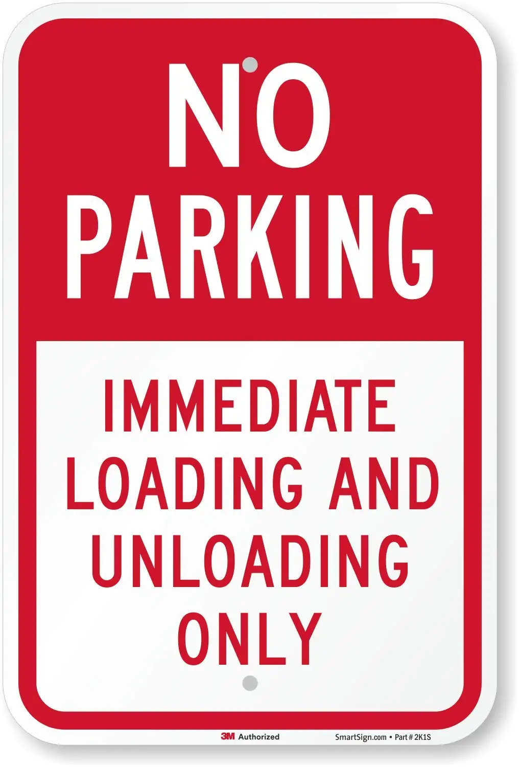 SmartSign "No Parking Immediate Loading and Unloading Only Sign | 12" x 8" Aluminum 
SmartSign "No Parking Immediate Loading and Unloading Only Sign | 12" x 8" Aluminum