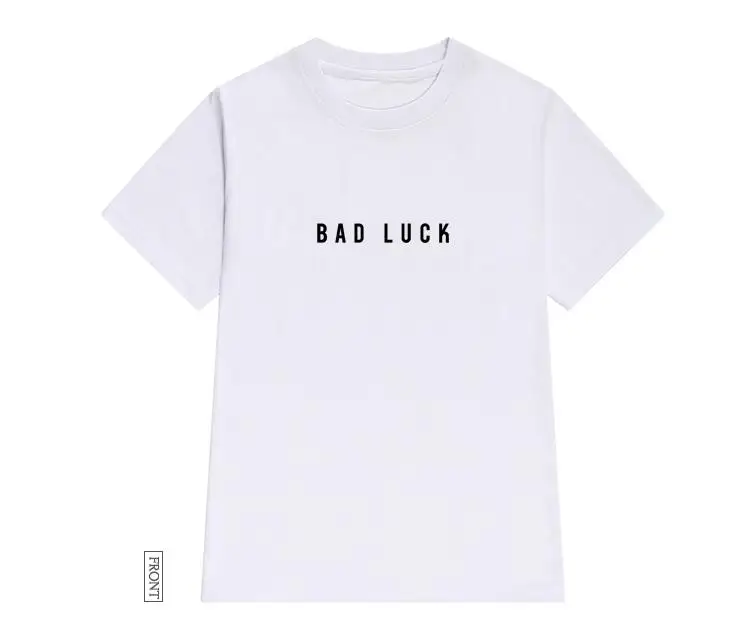 bad luck Women tshirt Cotton Casual Funny t shirt Lady Yong Girl Higher Quality Top Tee Drop Ship P106
bad luck Women tshirt Cotton Casual Funny t shirt Lady Yong Girl Higher Quality Top Tee Drop Ship P106