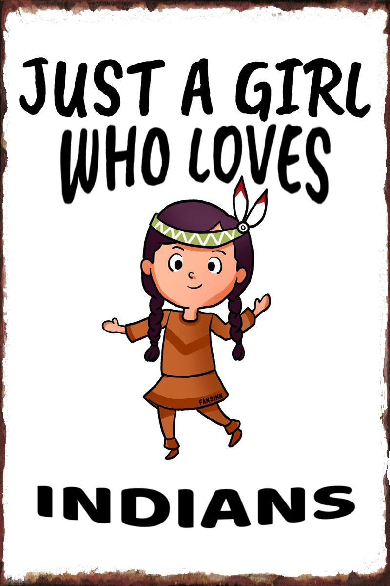 Girl loves Indians Retro Vintage Metal Sign Tin Sign Tin Plates Wall Decor Room Decoration For Art Club Man Cave Cafe Pub Home
Girl loves Indians Retro Vintage Metal Sign Tin Sign Tin Plates Wall Decor Room Decoration For Art Club Man Cave Cafe Pub Home
