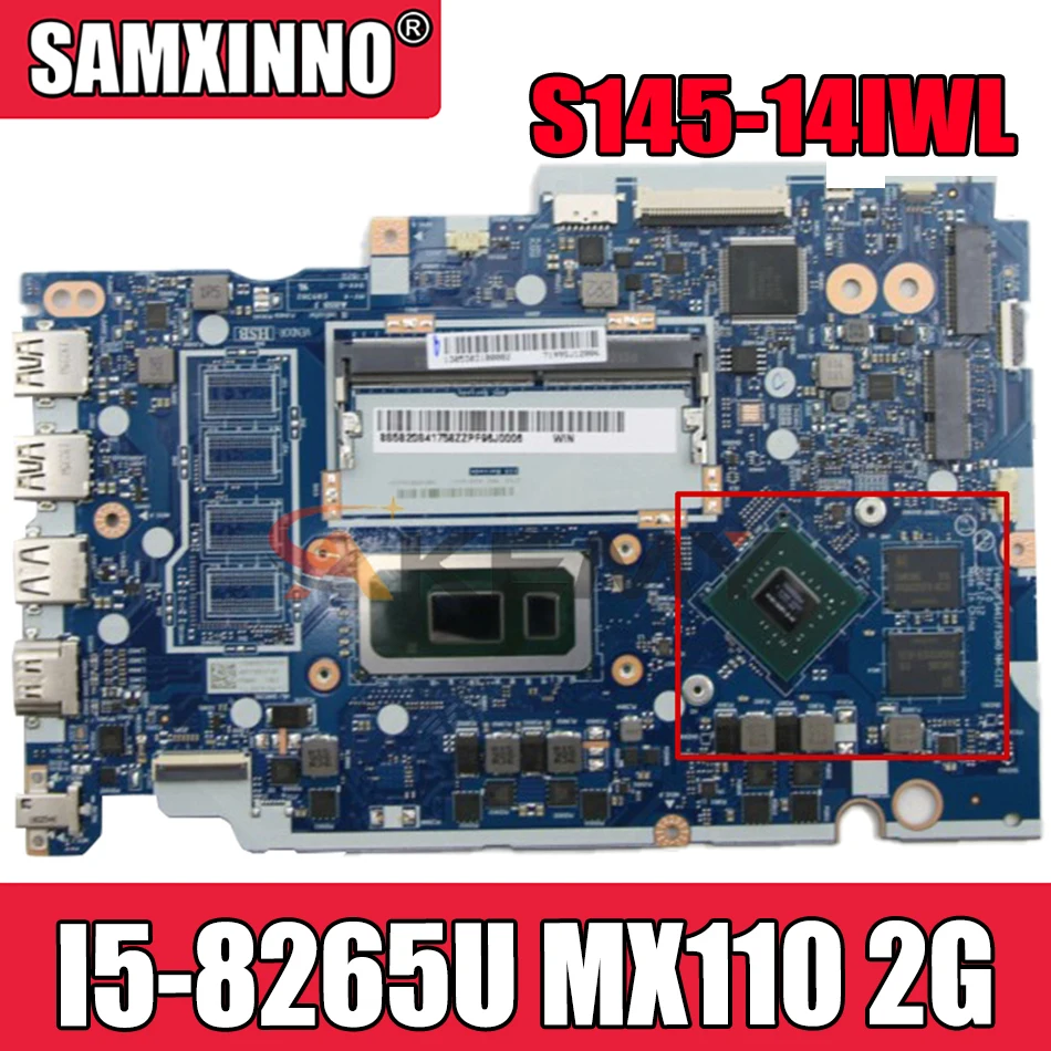 Mainboard For Lenovo ideapad S145-14IWL/V14-IWL Laptop notebook motherboard NM-C121 with CPU I5 8265U GPU MX110 2G RAM
Mainboard For Lenovo ideapad S145-14IWL/V14-IWL Laptop notebook motherboard NM-C121 with CPU I5 8265U GPU MX110 2G RAM