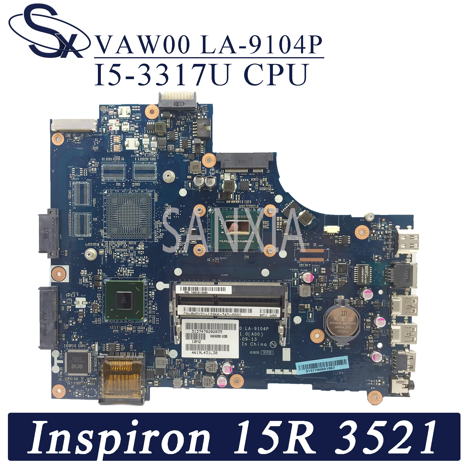 KEFU LA-9104P материнская плата для ноутбука Dell Inspiron 15R 3521 5521 оригинальная материнская плата I5-3317U CPU GM
KEFU LA-9104P материнская плата для ноутбука Dell Inspiron 15R 3521 5521 оригинальная материнская плата I5-3317U CPU GM