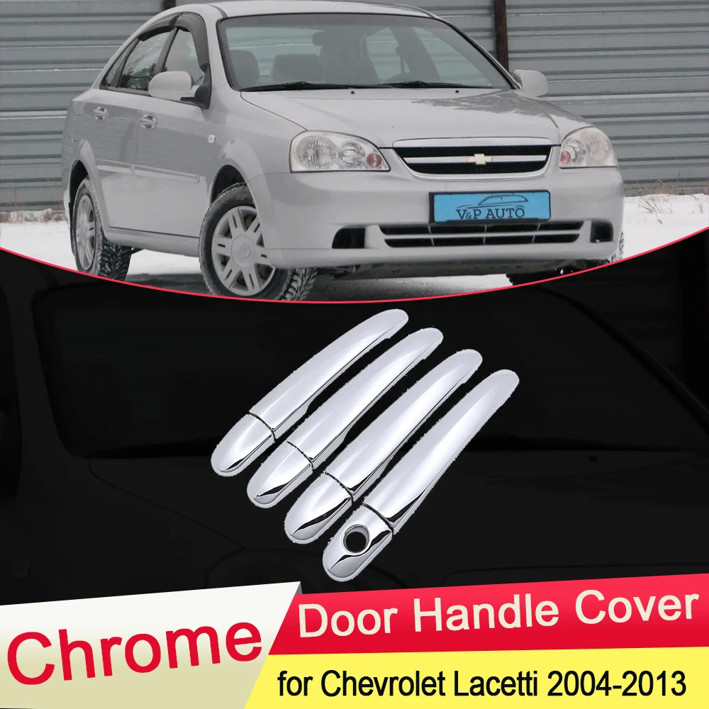 for Chevrolet Daewoo Lacetti Optra 2007~2013 Chrome Door Handle Cover Trim Catch Car Stickers Accessories 2008 2009 2010 2011 
for Chevrolet Daewoo Lacetti Optra 2007~2013 Chrome Door Handle Cover Trim Catch Car Stickers Accessories 2008 2009 2010 2011