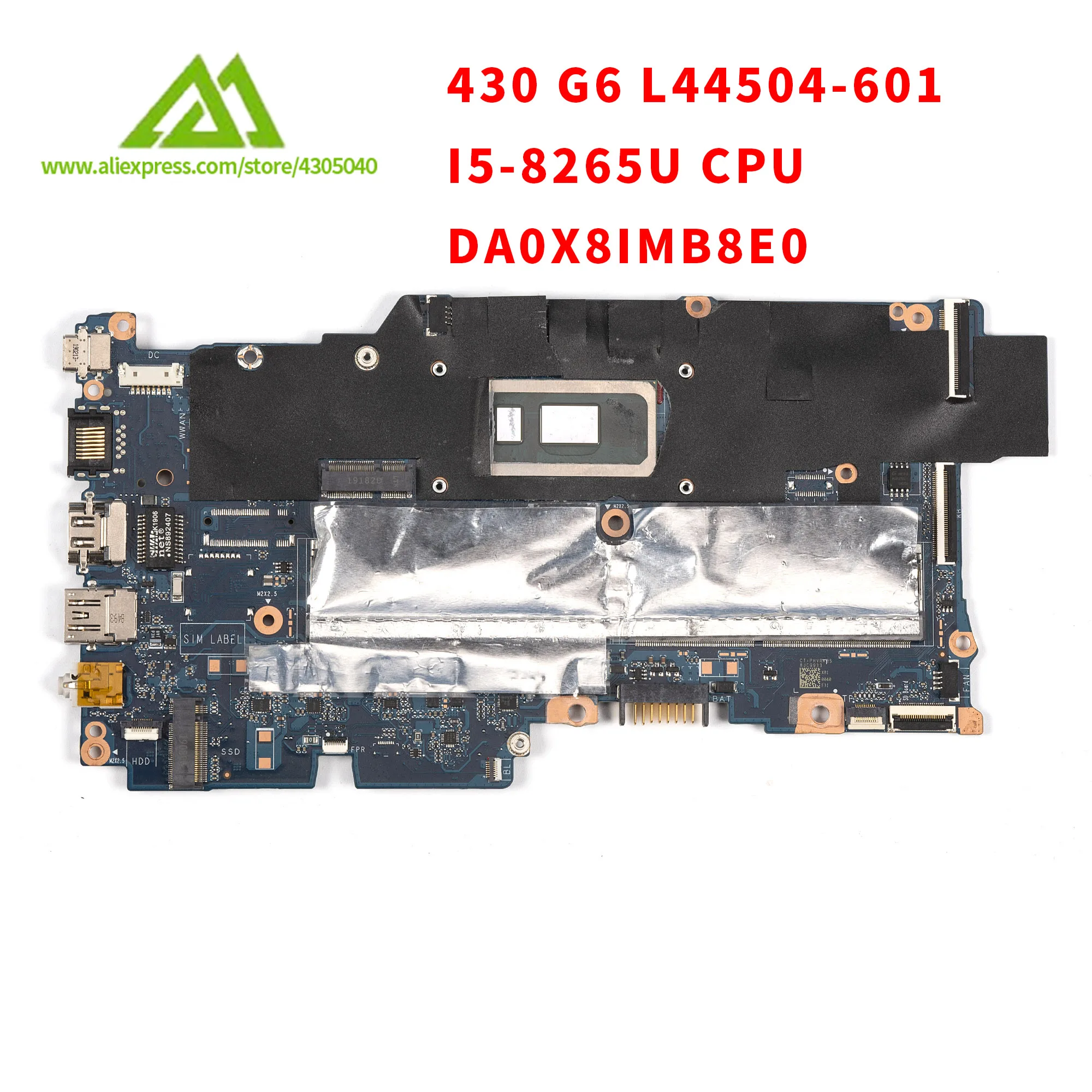 Laptop Motherboard For HP Probook 430 G6 L44504-601 I5-8265U CPU DA0X8IMB8E0 DDR4 Fully Tested
Laptop Motherboard For HP Probook 430 G6 L44504-601 I5-8265U CPU DA0X8IMB8E0 DDR4 Fully Tested