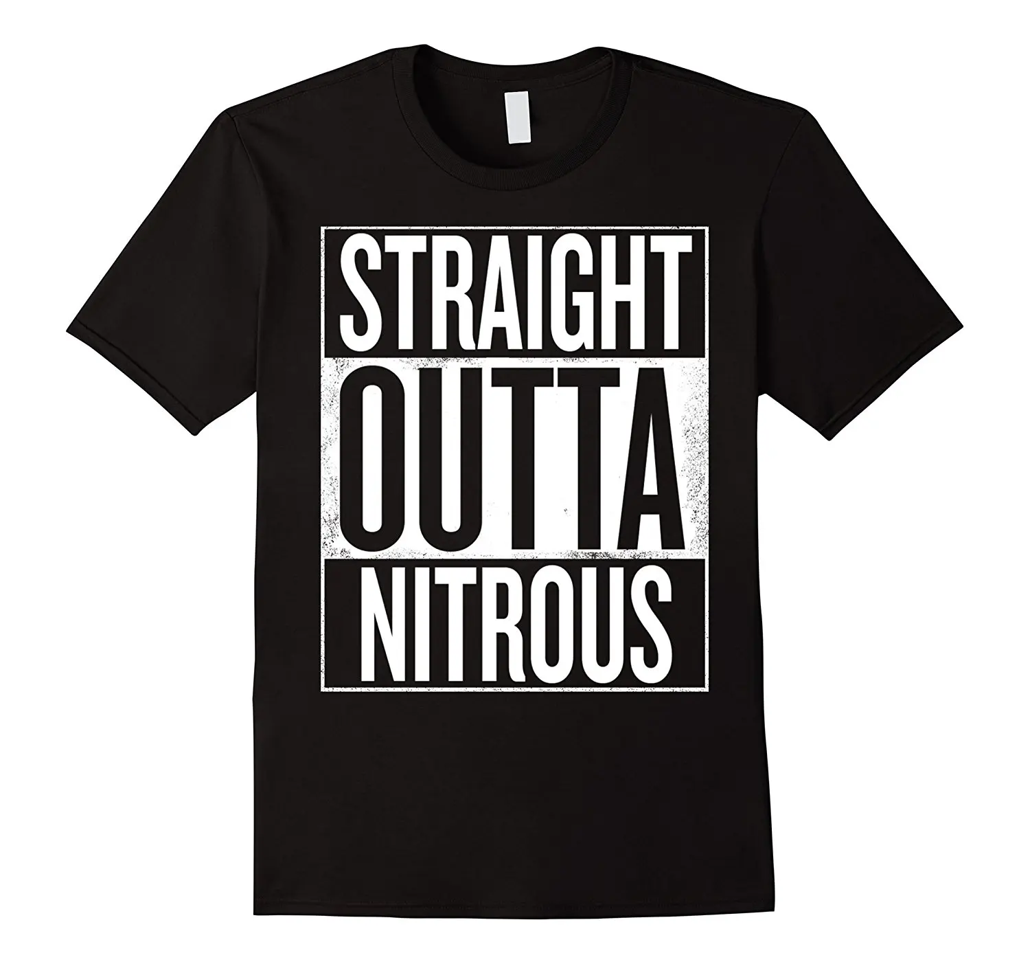 Straight Outta Nitrous Distressed T-Shirt - Street Round Neck Best Selling Male Natural CottonT Shirt TOP TEE
Straight Outta Nitrous Distressed T-Shirt - Street Round Neck Best Selling Male Natural CottonT Shirt TOP TEE
