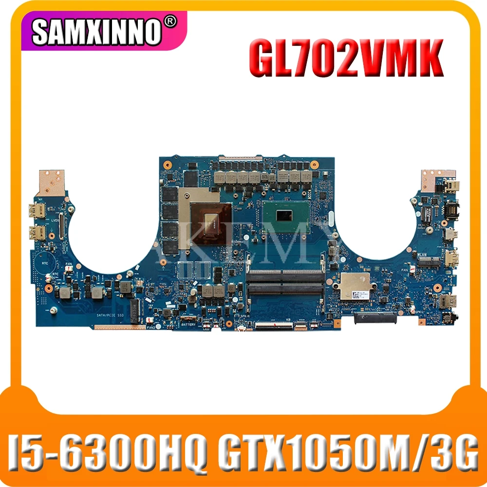 Akemy GL702VM Motherboard For Asus ROG GL702VM GL702VMK GL702VML Laotop Mainboard with I5-6300HQ GTX 1060M Video card
Akemy GL702VM Motherboard For Asus ROG GL702VM GL702VMK GL702VML Laotop Mainboard with I5-6300HQ GTX 1060M Video card
