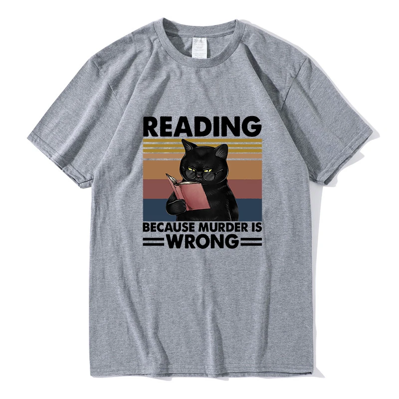 Funny Black Cat Reading Because Murder Is Wrong harajuku Men's t Shirt 100 cotton Short Sleeve tee unisex casual blouses tops
Funny Black Cat Reading Because Murder Is Wrong harajuku Men's t Shirt 100 cotton Short Sleeve tee unisex casual blouses tops