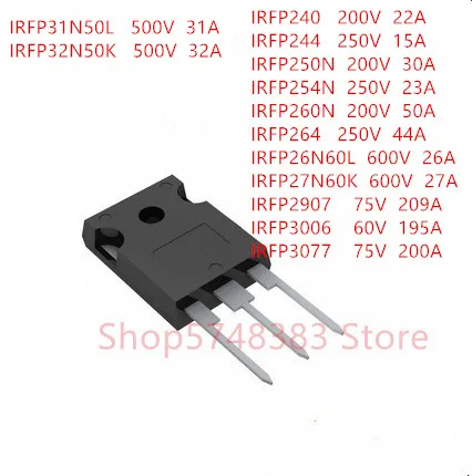 10 шт. IRFP240 IRFP244 IRFP250N IRFP254N IRFP260N IRFP264 IRFP26N60L IRFP27N60K IRFP2907 IRFP3006 IRFP3077 IRFP31N50L ir32n50k |