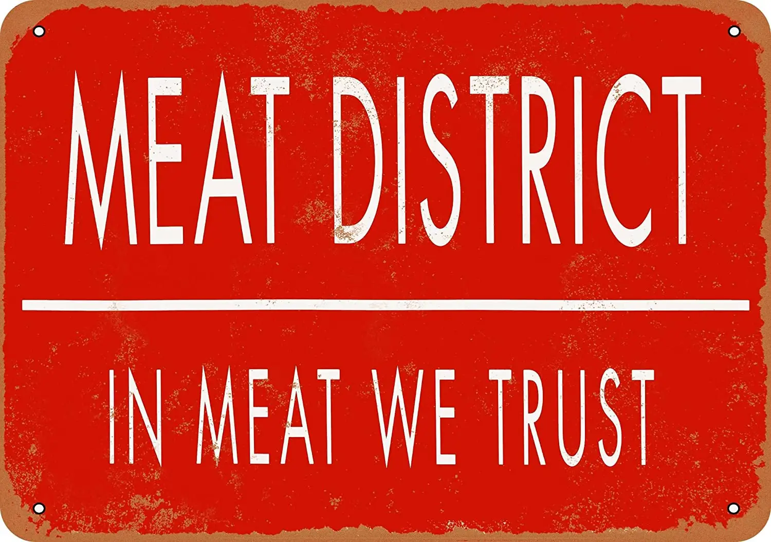 WallColor 8*12 Metal Sign in Meat We Trust Vintage Look
WallColor 8*12 Metal Sign in Meat We Trust Vintage Look