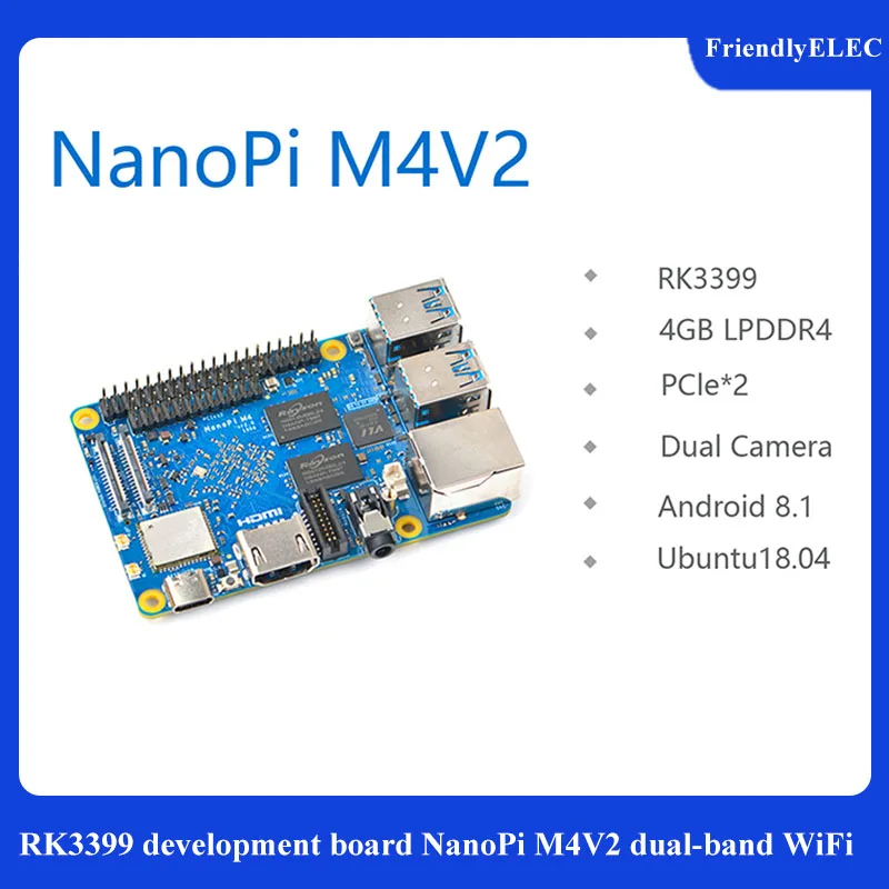 RK3399 макетная плата NanoPi M4V2 Двухдиапазонная Wi-Fi Двойная камера 4G Память 4K