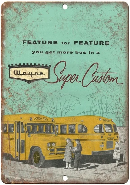 Wayne Super Custom School Bus Tin Sign art wall decoration,vintage aluminum retro metal sign,iron painting
Wayne Super Custom School Bus Tin Sign art wall decoration,vintage aluminum retro metal sign,iron painting