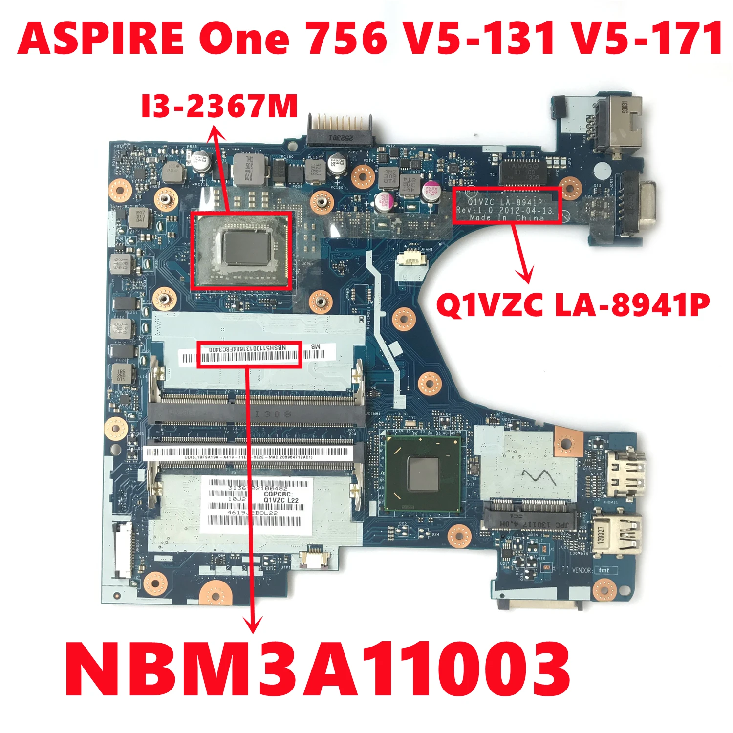 NBM3A11003 NB.M3A11.003 для Acer ASPIRE One 756 V5-131 Материнская плата ноутбука Q1VZC Φ с процессором I3-2367M DDR3 100% тест
NBM3A11003 NB.M3A11.003 для Acer ASPIRE One 756 V5-131 Материнская плата ноутбука Q1VZC Φ с процессором I3-2367M DDR3 100% тест