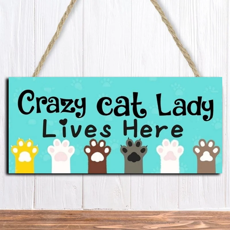 Уникальный семейный домашний декор подвесной знак Crazy Cat Леди живет здесь