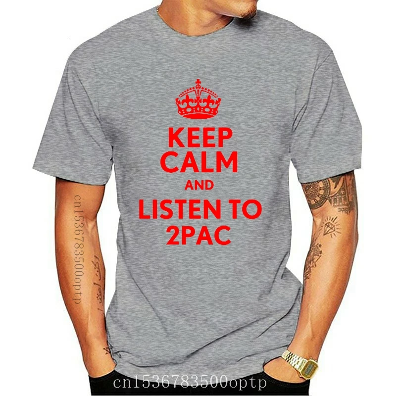 

Новая футболка с надписью KEEP CALM AND LISTEN TO 2PAC Plus szie горячая Распродажа 2021, поступление, футболка, Мужская мягкая Camiseta Rock Punk 2pac Tupac