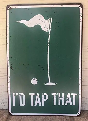 I'd Tap That 12" x 8" Funny Tin Sign Golf Accessory Clubhouse Decor Man Cave Sports Bar Wall Art
I'd Tap That 12" x 8" Funny Tin Sign Golf Accessory Clubhouse Decor Man Cave Sports Bar Wall Art