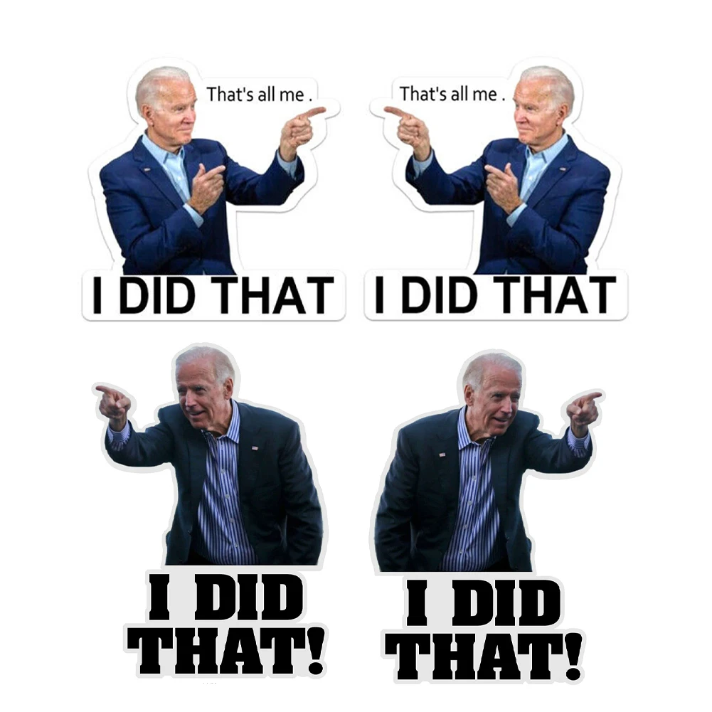 Funny! 100pcs Joe Biden Funny Sticker decorate That's All Me I Did That car accessories carro voiture wholesale
Funny! 100pcs Joe Biden Funny Sticker decorate That's All Me I Did That car accessories carro voiture wholesale