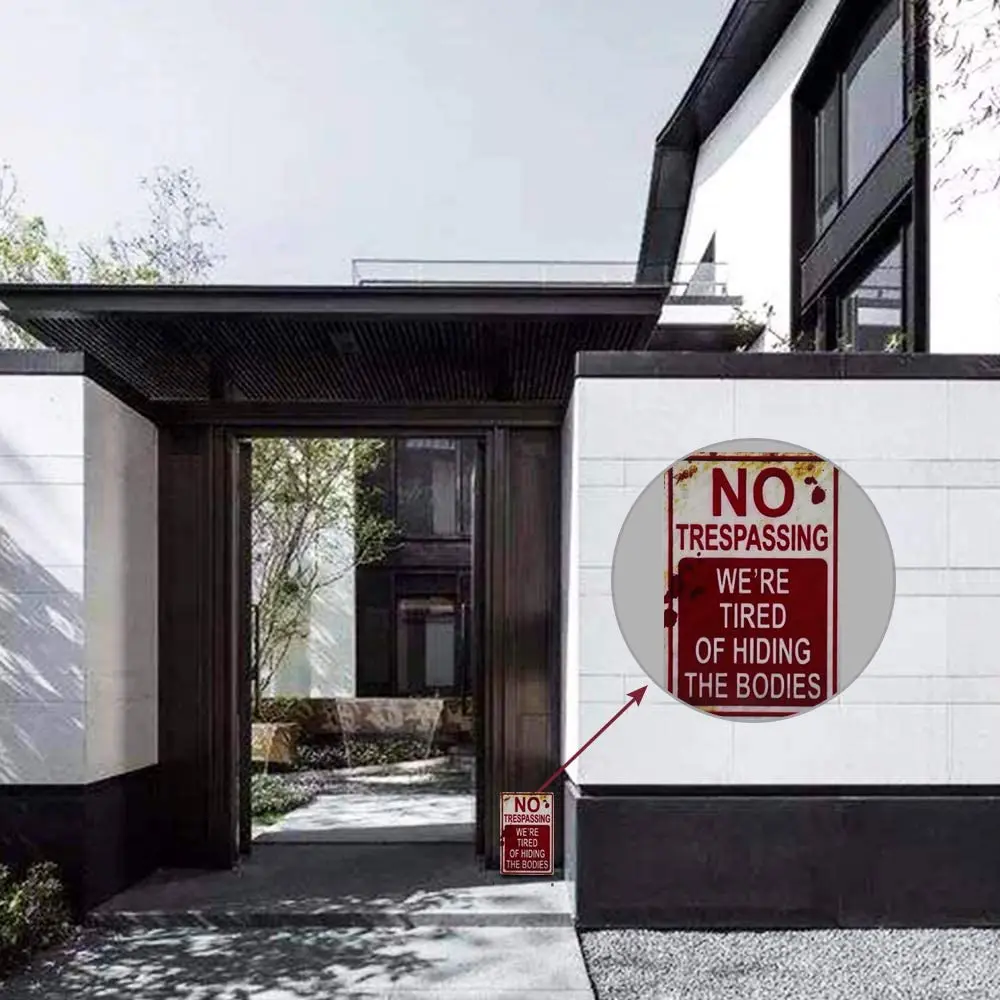 E-UNIONA Retro Fashion Chic Funny Metal Tin Sign No Trespassing We're Tired of Hiding The Bodies 
E-UNIONA Retro Fashion Chic Funny Metal Tin Sign No Trespassing We're Tired of Hiding The Bodies