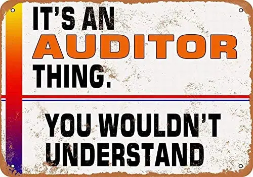 It's an Auditor Thing - You Wouldn't Understand - Vintage Decorative Tin Sign - 8 x 12 Metal Sign
It's an Auditor Thing - You Wouldn't Understand - Vintage Decorative Tin Sign - 8 x 12 Metal Sign