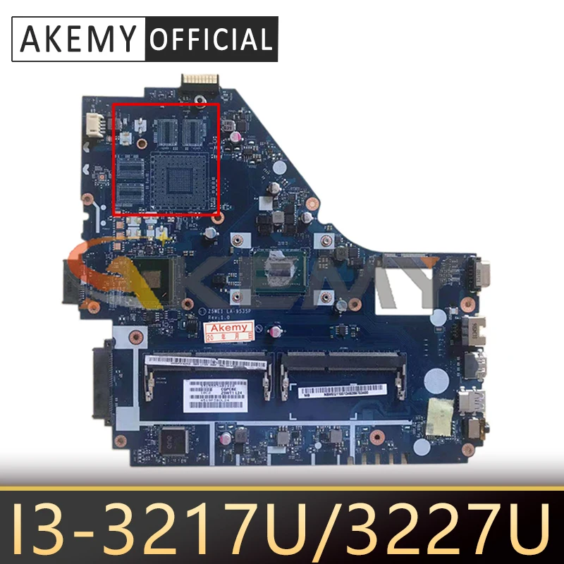 For Acer Aspire E1-530 E1-570 E1-570G Laptop motherboard Z5WE1 LA-9535P Mainboard With I3-3217U/3227U DDR3 100% Fully Tested
For Acer Aspire E1-530 E1-570 E1-570G Laptop motherboard Z5WE1 LA-9535P Mainboard With I3-3217U/3227U DDR3 100% Fully Tested