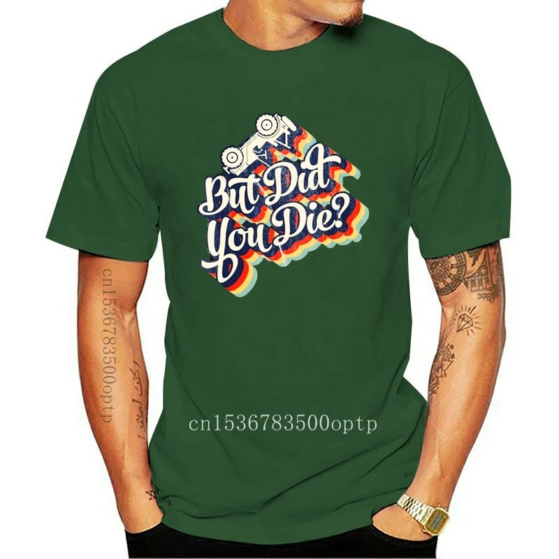 New Vintage Retro But Did You Die Funny Quote T-Shirt Size S-3Xl High Quality Tee Shirt
New Vintage Retro But Did You Die Funny Quote T-Shirt Size S-3Xl High Quality Tee Shirt