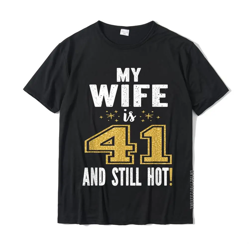 My Wife Is 41 And Still Hot 41st Birthday Gift For Her T-Shirt Tees Brand New Classic Cotton Men Tshirts Classic
My Wife Is 41 And Still Hot 41st Birthday Gift For Her T-Shirt Tees Brand New Classic Cotton Men Tshirts Classic