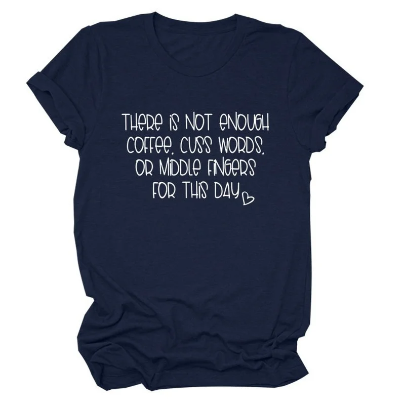 Not Enough Coffee Letter Print Women T Shirt Short Sleeve ONeck Loose Women Tshirt Ladies Tee Shirt Tops Clothes Camisetas Mujer
Not Enough Coffee Letter Print Women T Shirt Short Sleeve ONeck Loose Women Tshirt Ladies Tee Shirt Tops Clothes Camisetas Mujer