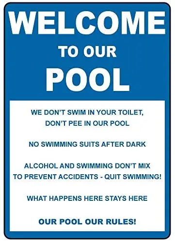 Crysss Welcome Pool Don't Swim in Toilet Don't Pee in Pool 12 X 8 Inches Metal Sign
Crysss Welcome Pool Don't Swim in Toilet Don't Pee in Pool 12 X 8 Inches Metal Sign
