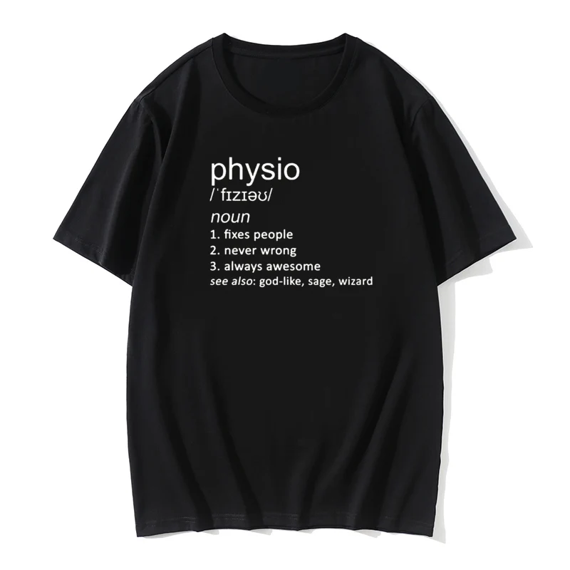 Funny Physio Joke Definition Physiotherapist Physiotherapy Graphic Fun Cotton Short Sleeve T Shirts O-Neck Harajuku T-shirt
Funny Physio Joke Definition Physiotherapist Physiotherapy Graphic Fun Cotton Short Sleeve T Shirts O-Neck Harajuku T-shirt