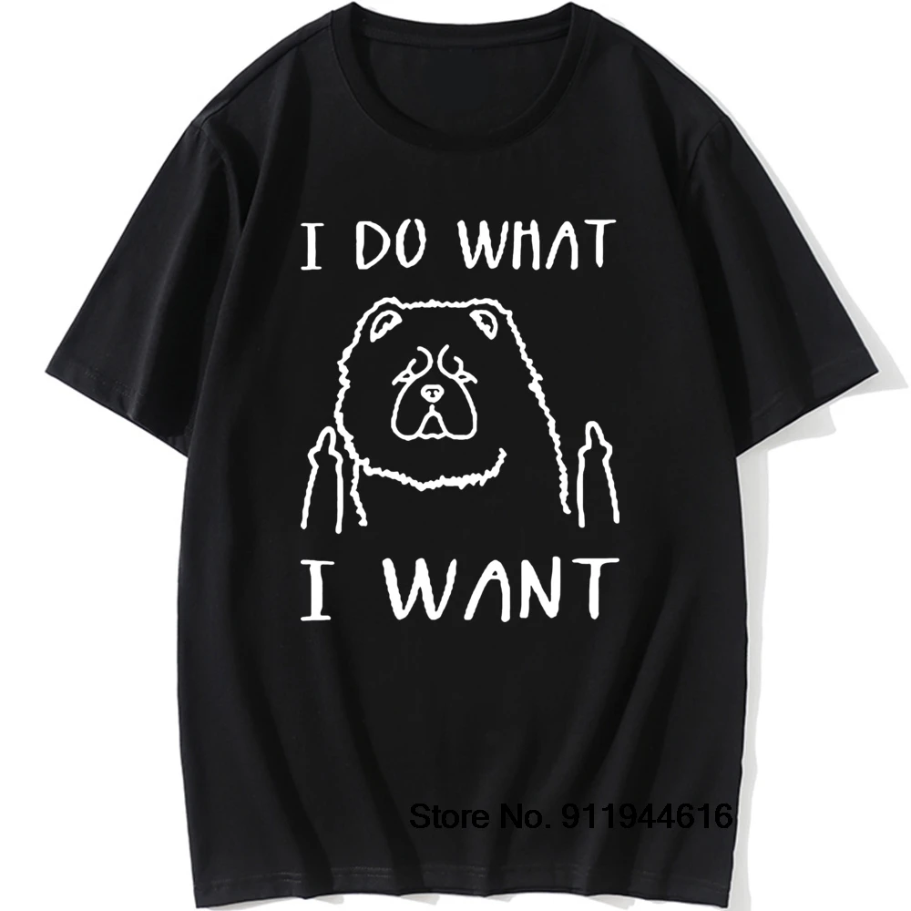 I Do What I Want Chow Chow Dog Lover Funny T Shirt Men Short Sleeve Cotton Casual T-shirts
I Do What I Want Chow Chow Dog Lover Funny T Shirt Men Short Sleeve Cotton Casual T-shirts