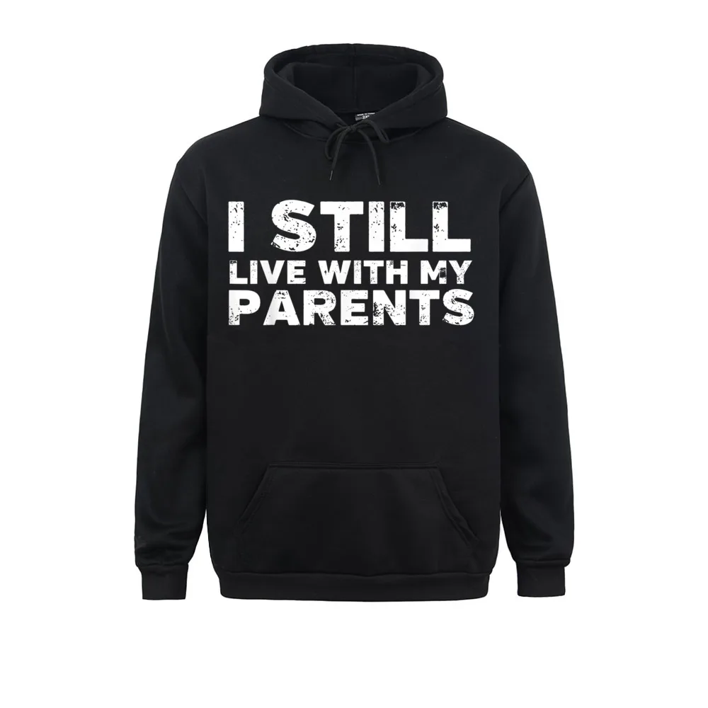 I Still Live With My Parents Funny Adult Gift Sweatshirts Street Long Sleeve 2021 Newest Hoodies Hoods For Women Men Mother Day
I Still Live With My Parents Funny Adult Gift Sweatshirts Street Long Sleeve 2021 Newest Hoodies Hoods For Women Men Mother Day
