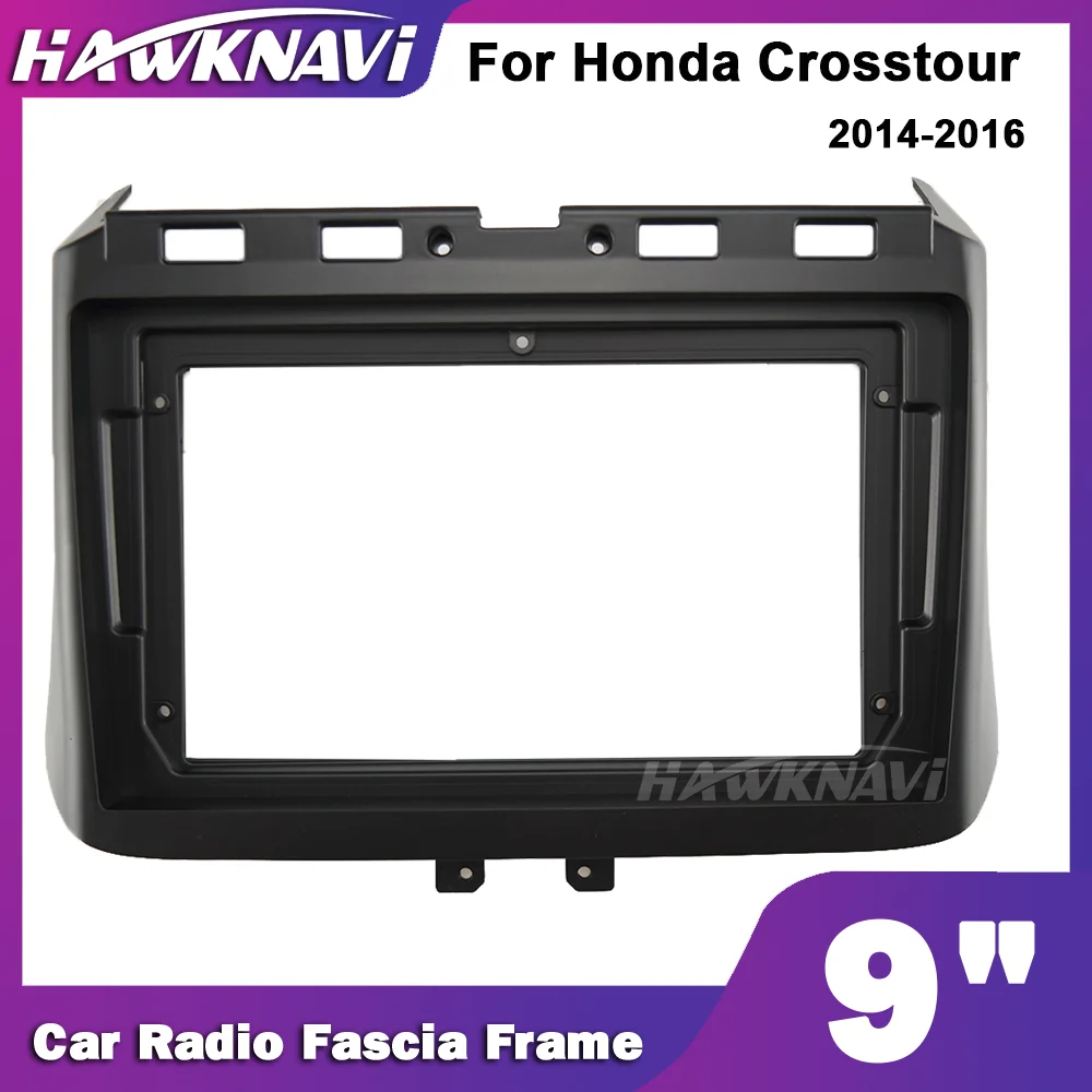 Автомобильная рама Hawknavi 9 дюймов для Honda Crosstour 2014-2016, автомобильная стереопанель, панель, аксессуары для установки
Автомобильная рама Hawknavi 9 дюймов для Honda Crosstour 2014-2016, автомобильная стереопанель, панель, аксессуары для установки